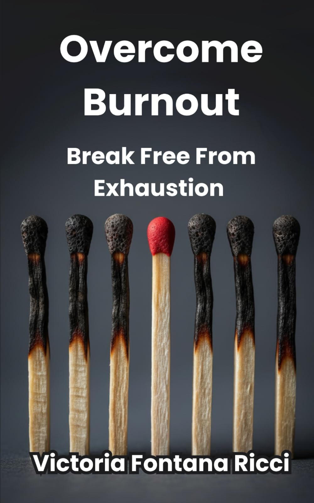 Overcome Burnout: Break Free From Exhaustion