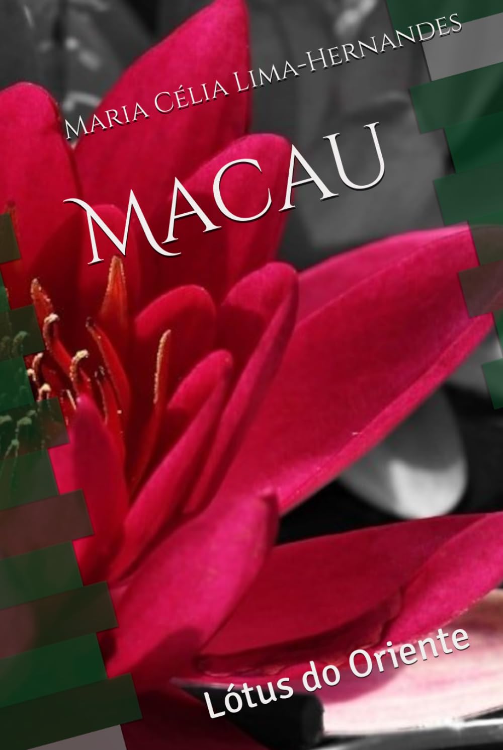 Macau: Lótus do Oriente