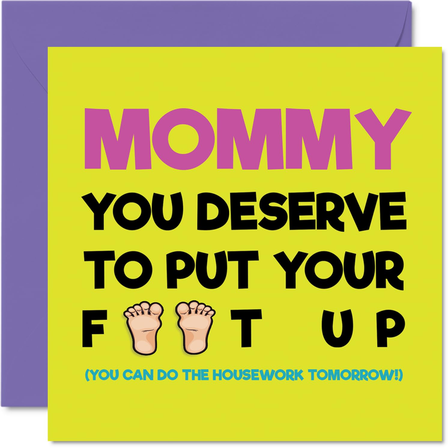 Mommy Birthday Card - Put Your Feet Up - Happy Birthday Card for Mommy from Son Daughter, 145mm Put Your Feet Up Mother's Day Greeting Cards