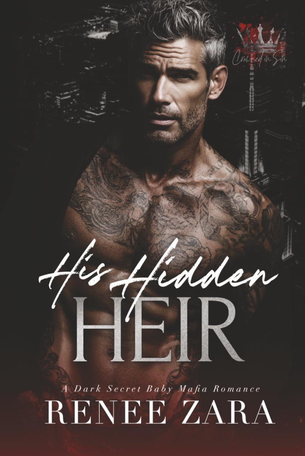 His Hidden Heir: A Secret Baby, Dark, Mafia Romance (Crowned in Sin)