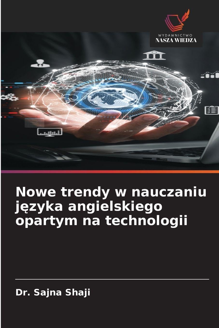 Nowe trendy w nauczaniu języka angielskiego opartym na technologii