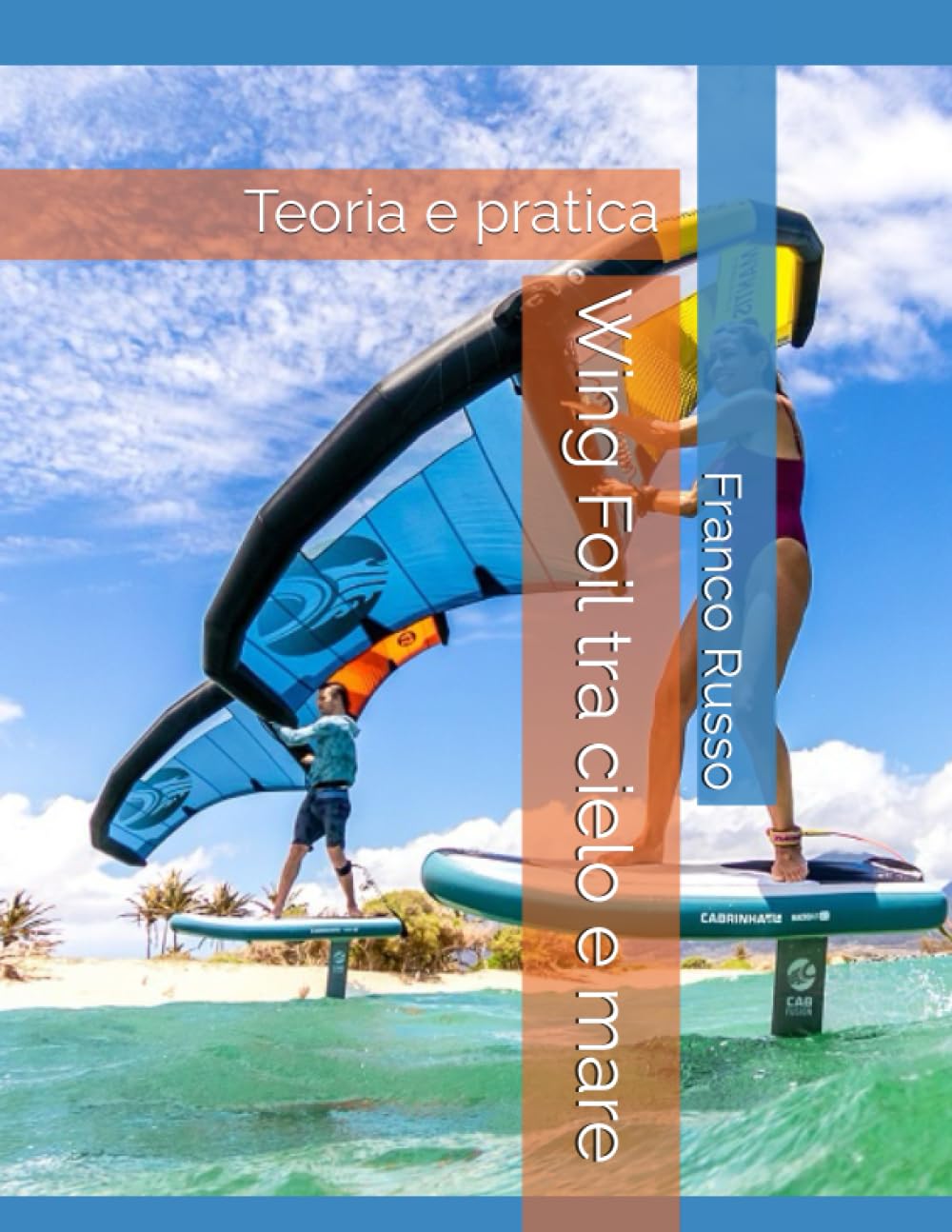 Wing Foil tra cielo e mare: Teoria e pratica