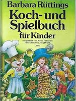 Barbara Rüttings Koch- und Spielbuch für Kinder 3880101019 Book Cover