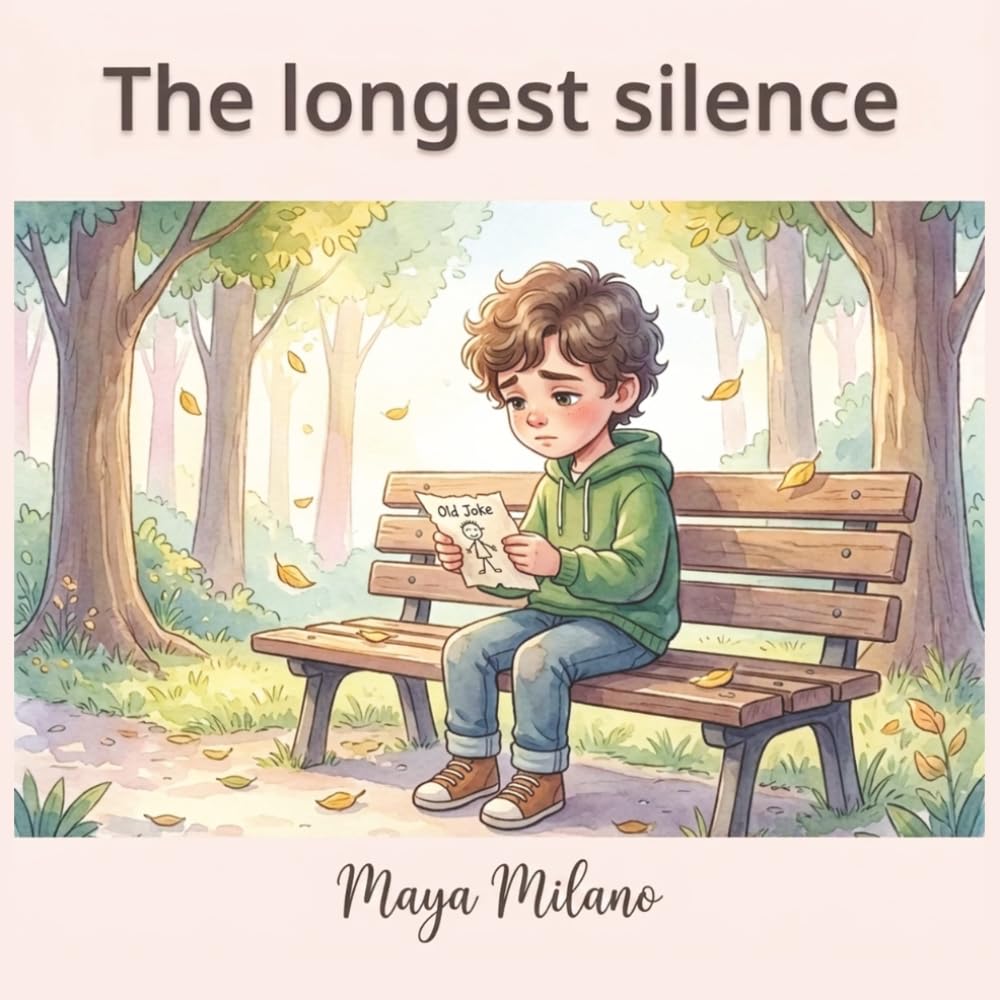 The Longest Silence: A Story to Help Kids Heal After Losing a Friend
