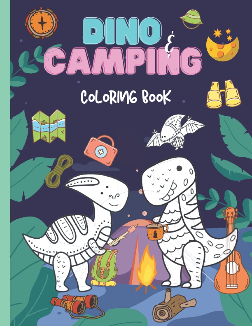 Dinosaur Camping Coloring Book : Adventure and Camping Dinosaurs for Kids: Dinosaur Camping Coloring Book, Adventure and Camping Dinosaurs for Kids, best for dinosaur lovers