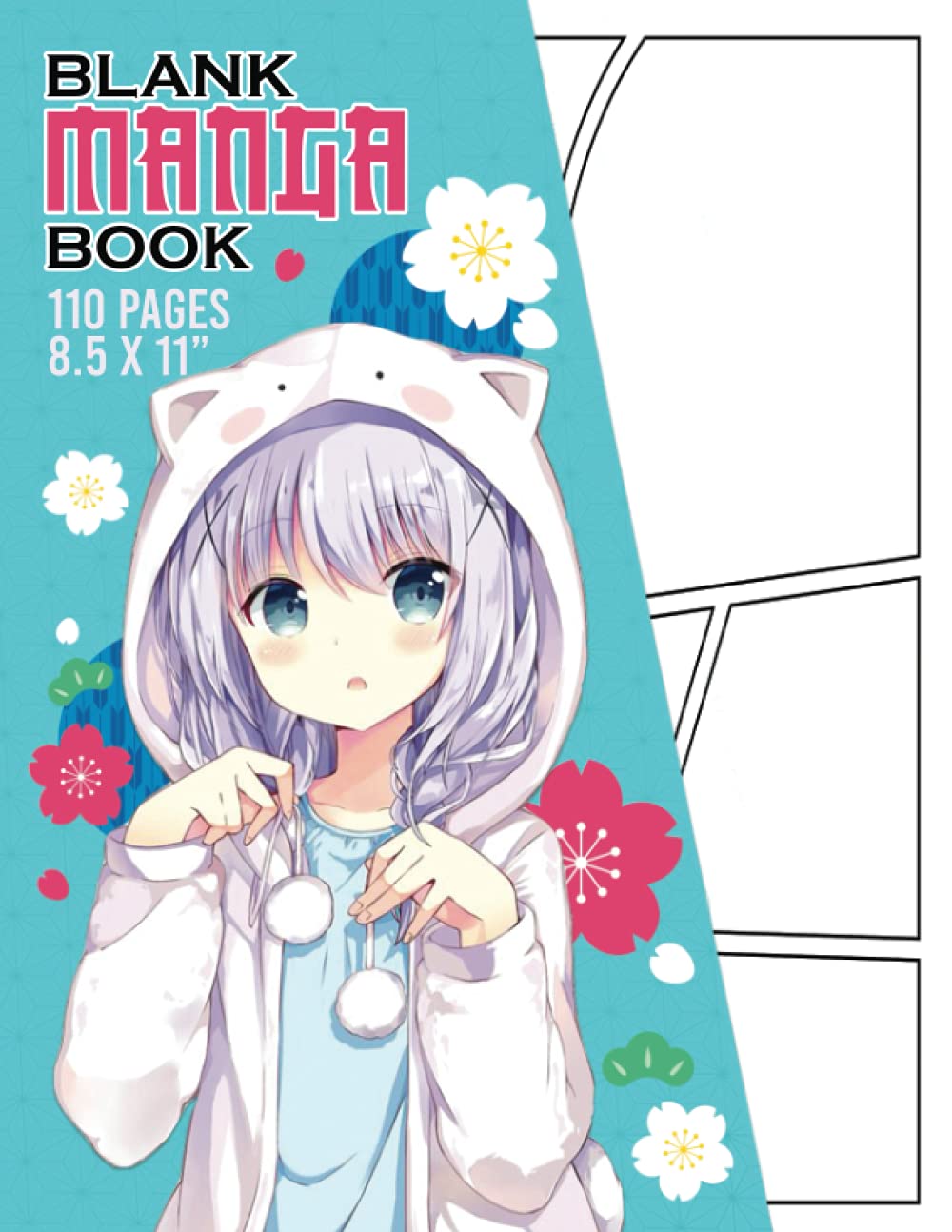 Blank Manga Book: Create Your Own Manga & Anime Sketchbook - 110 Pages - Over Different 20 Templates - 8.5" x 11" (Blank Comic Book) - Cute Anime Girls