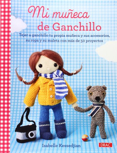 Mi Muñeca De Ganchillo (EL LIBRO DE) Mi Muñeca De Ganchillo (EL LIBRO DE)
