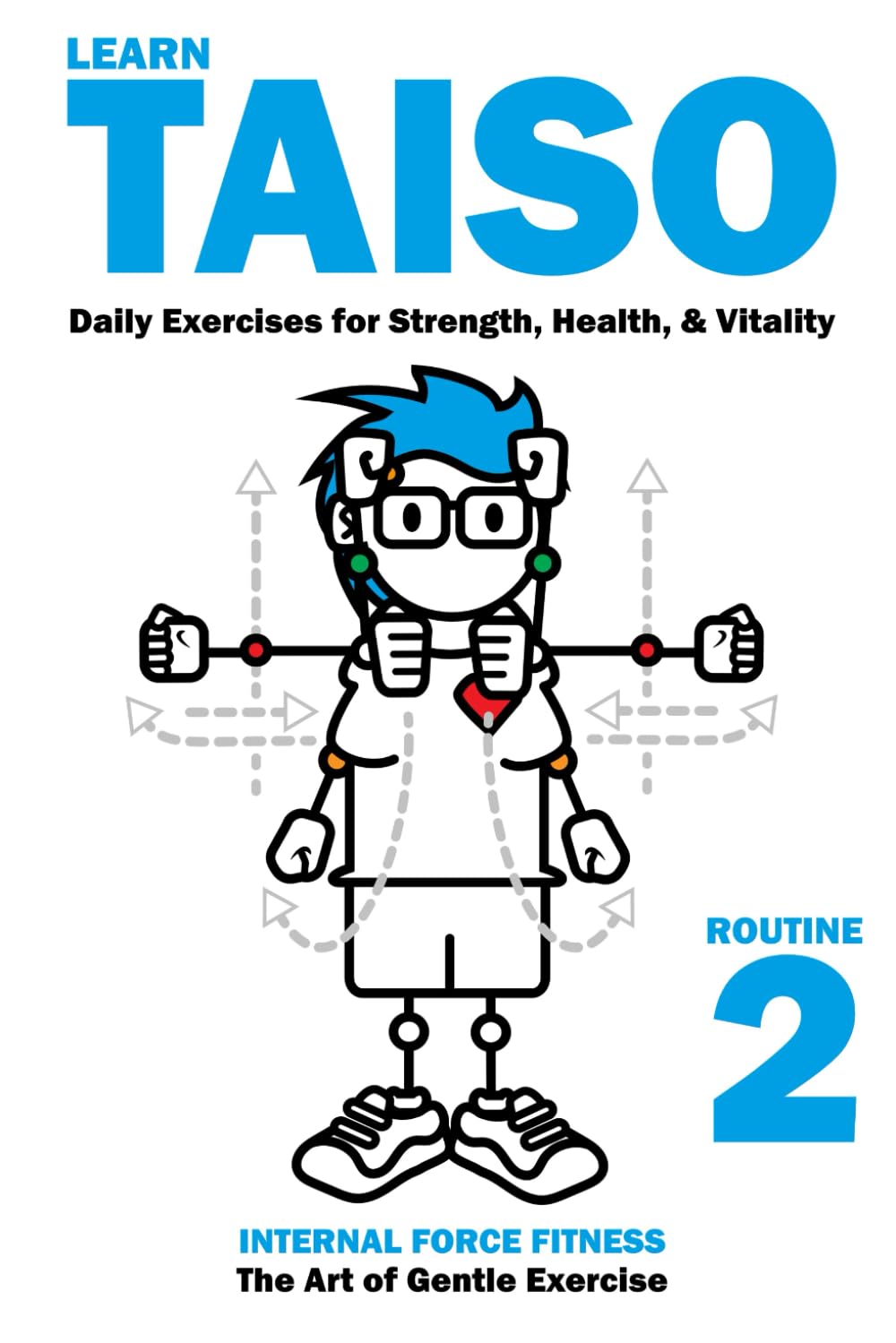 Learn Taiso Exercise Routine 2: More Japanese Exercises for Health, Strength & Vitality: English Language Instructions