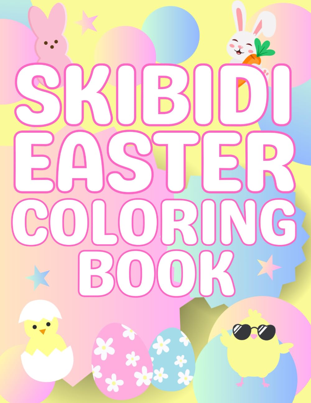 Easter Coloring Book For Kids, Adults, Teens:: Skibidi Coloring Book Easter Must Haves