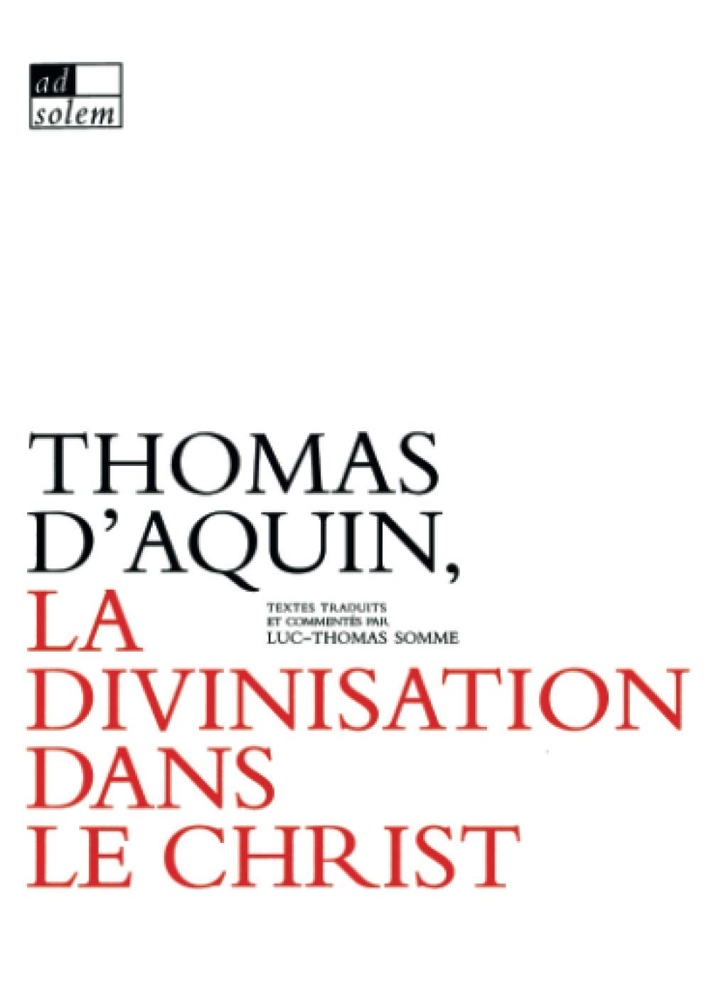 Thomas d'Aquin, La Divinisation dans le Christ