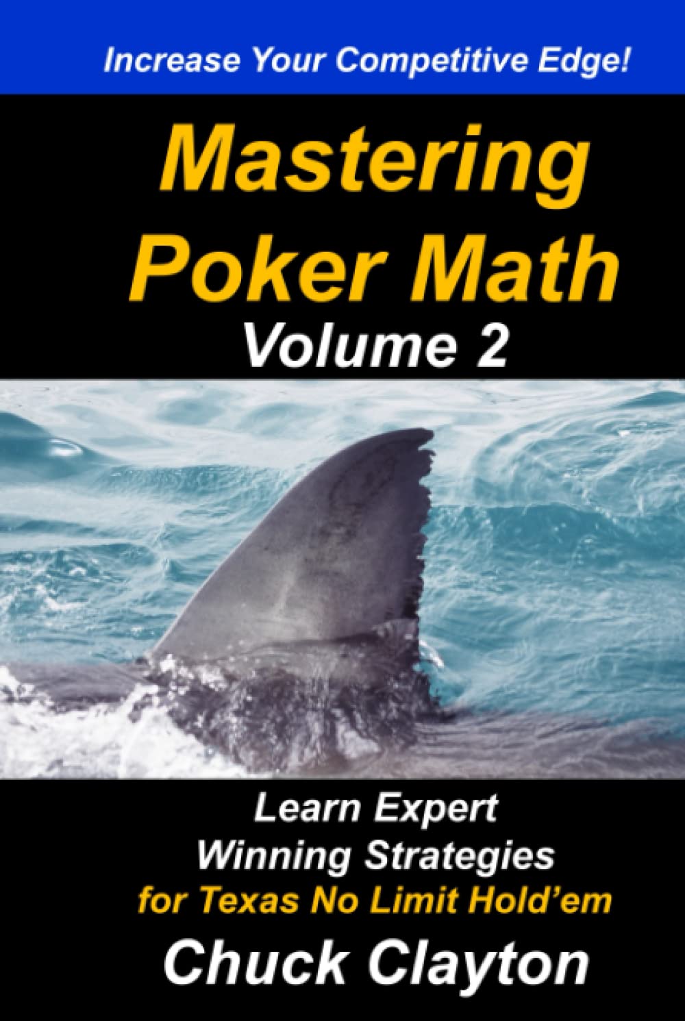 Mastering Poker Math: Learn Expert Winning Strategies for Texas No-Limit Hold'em