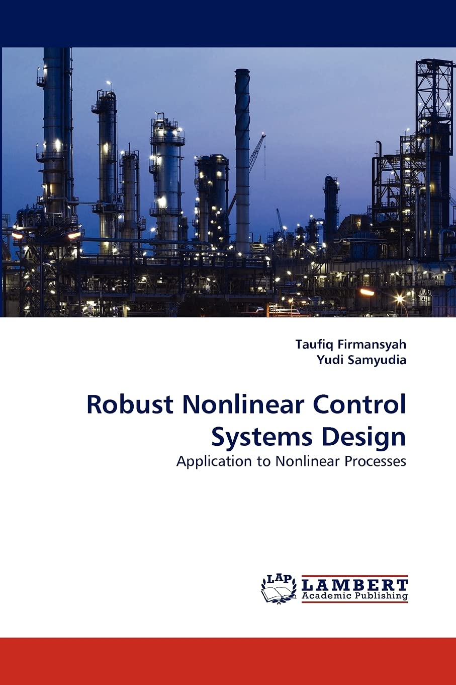 Robust Nonlinear Control Systems Design: Application to Nonlinear Processes