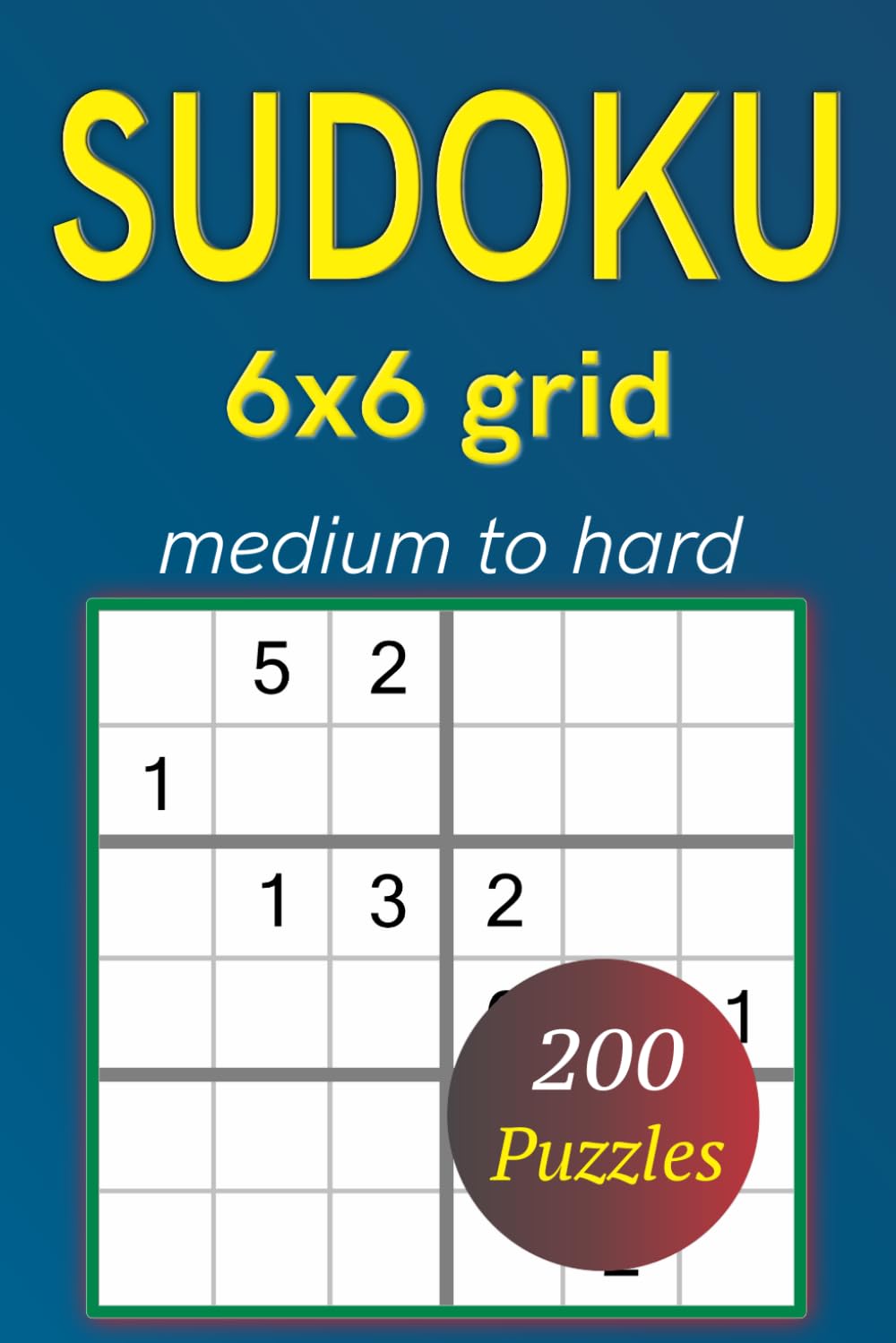 Sudoku Puzzles 6x6 grid medium to hard: 200 puzzles