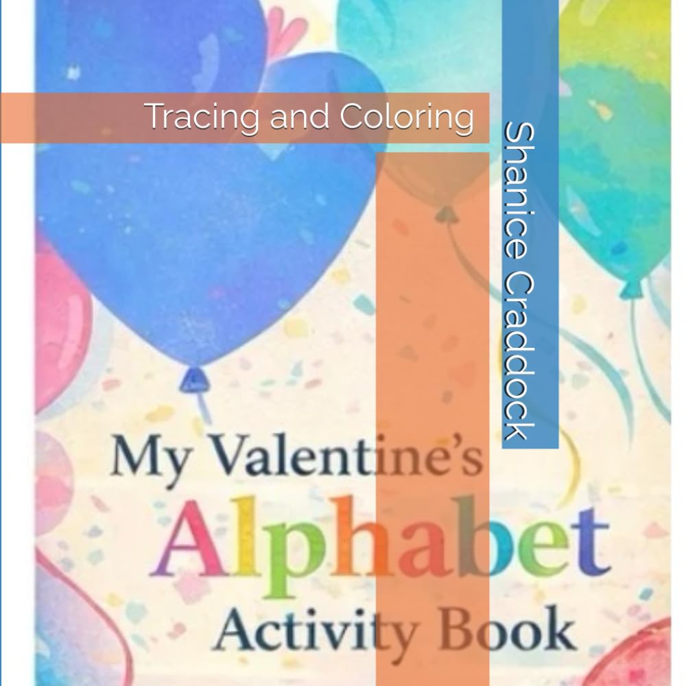 MY VALENTINE ALPHABET AND ACTIVITY BOOK: Tracing and Coloring