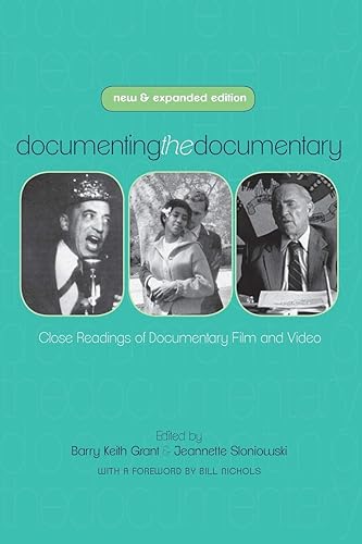 Documenting the Documentary: Close Readings of Documentary Film and Video, New and Expanded Edition (Contemporary Approaches to Film and Media Studies) - Jim Leach
