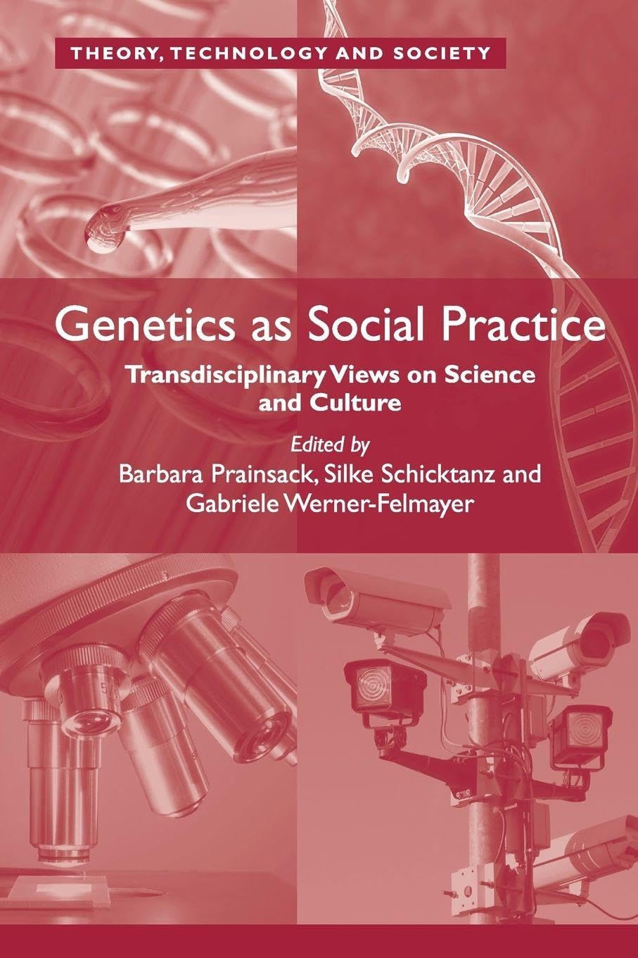 Genetics as Social Practice: Transdisciplinary Views on Science and Culture