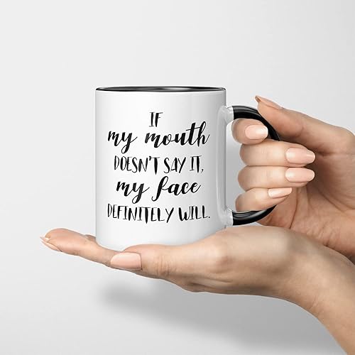 Miniatura 2 de Taza de café de cerámica divertida con texto en inglés "If My Mouth Doesn't Say It My Face Definiitely Will", regalo de cumpleaños para un amigo,