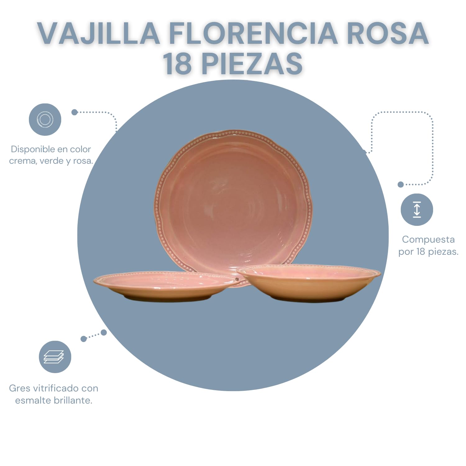 Vajilla Florencia Color Rosa Formada por 18 Piezas: 6 Platos Hondos, 6 Platos Llanos y 6 Platos Postre. Fabricada en gres vitrificado con esmalte brillante.