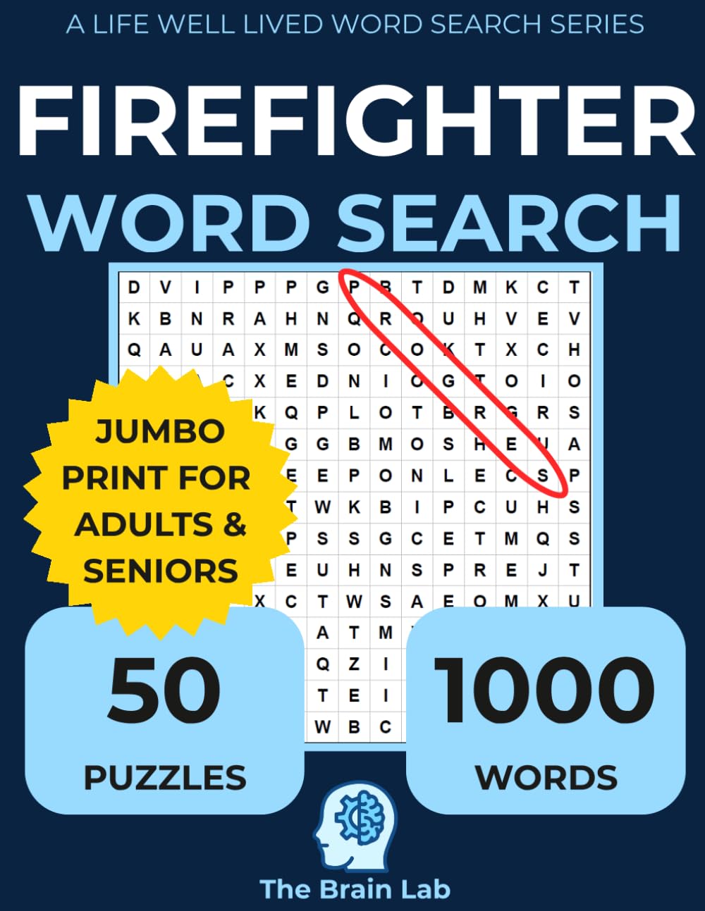 Firefighter Word Search Large Print: 1000 Words — 50 Relaxing Puzzles for Firefighters, Anti-Eye Strain | A Firefighter's Life Word Search Book for ... (A Life Well Lived Word Search Series)