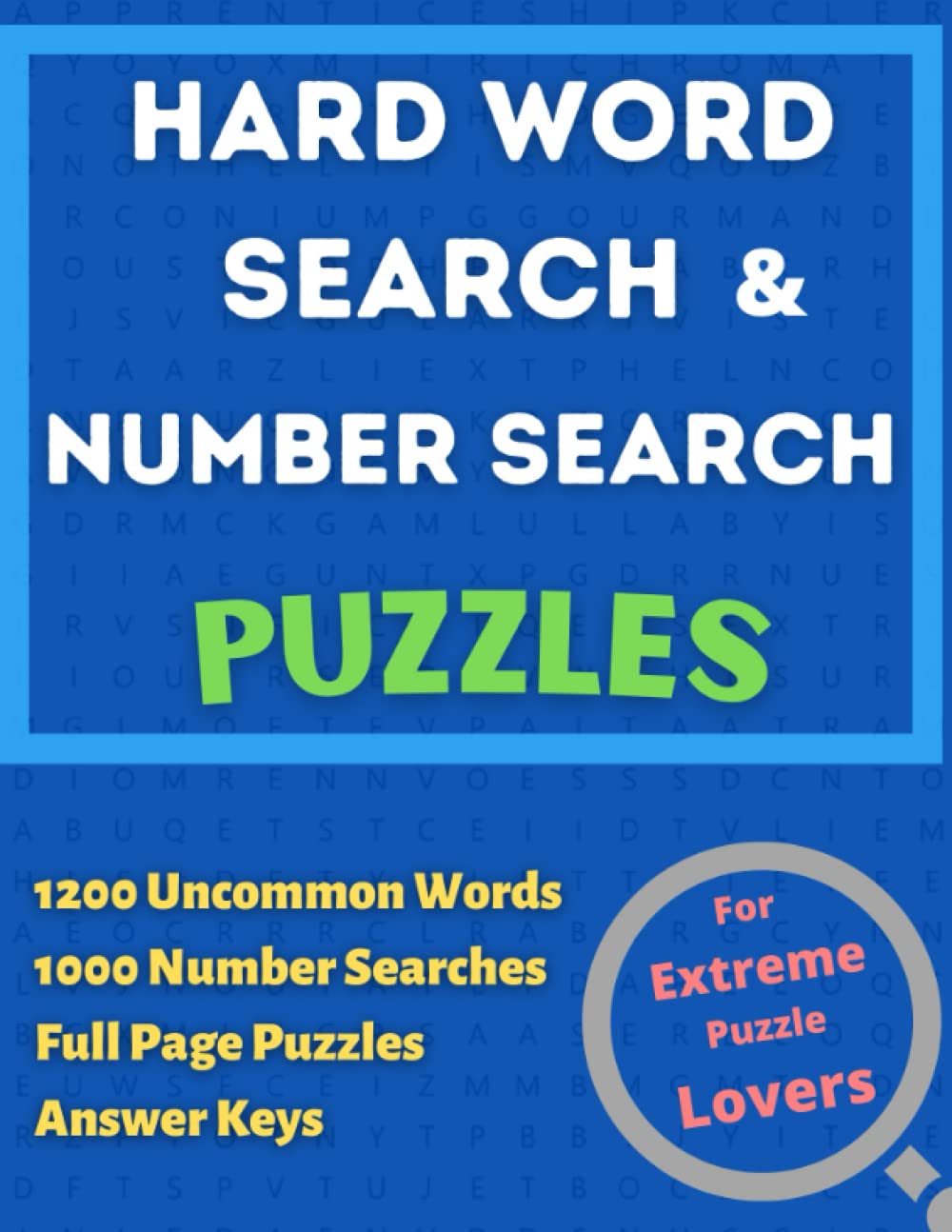 Hard Word Search and Number Search Puzzles: Difficult Word Searches with Numbers Puzzles for Extreme Puzzle Lover Adults and Smart Teenagers.