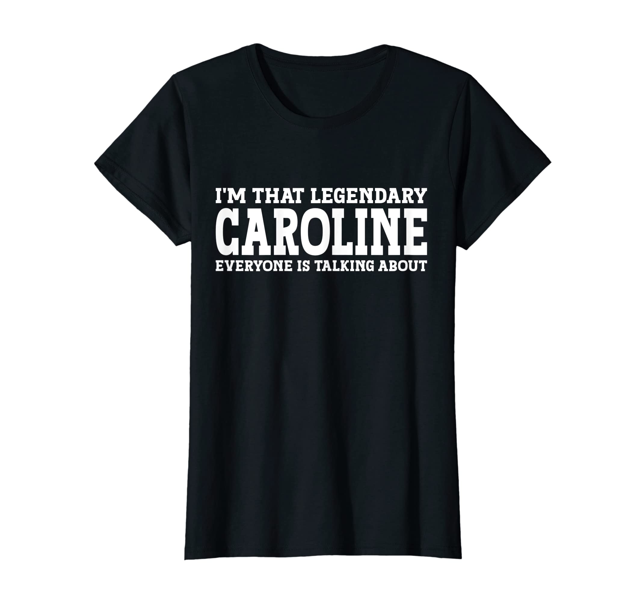 Caroline Personal Name Women Girl Funny Caroline T-Shirt