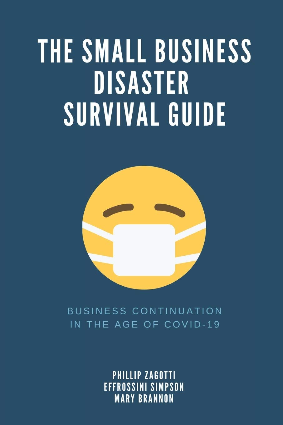 The Small Business Disaster Survival Guide: Business Continuation