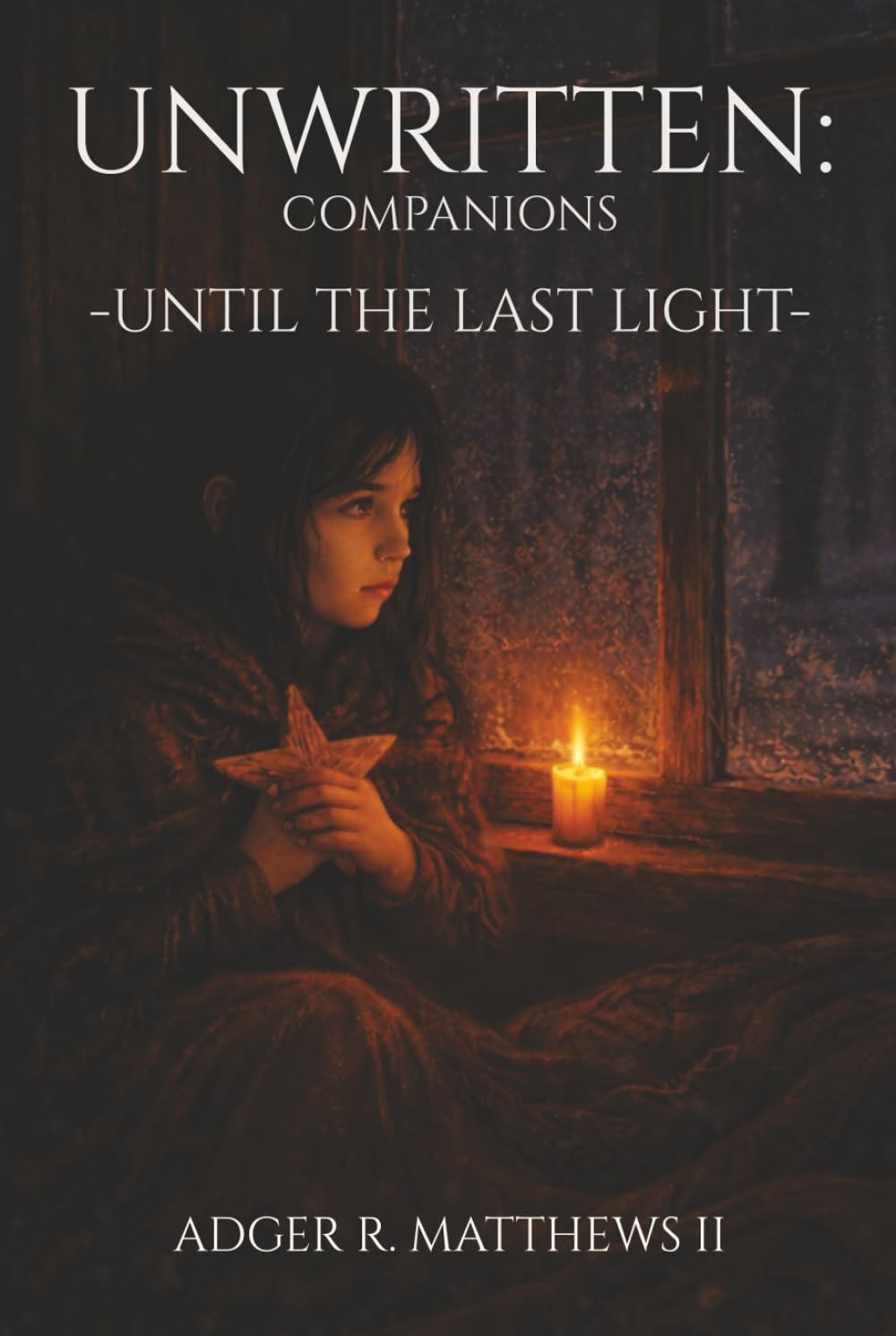 UNWRITTEN: Companions: Until the Last Light