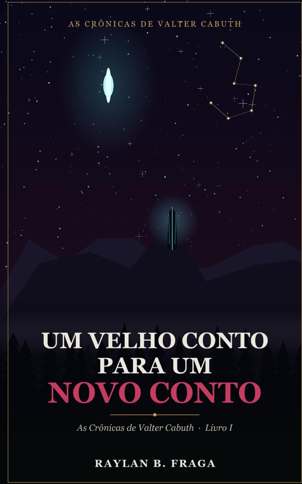 UM VELHO CONTO PARA UM NOVO CONTO: As Crônicas de Valter Cabuth – Livro I