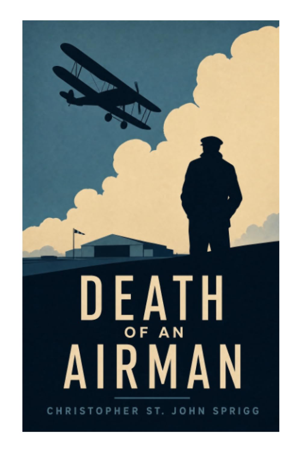 Death of an Airman: A Golden Age Aviation Mystery of a Suspicious Crash, Scotland Yard Inquiry, and Interwar Flying Club Secrets