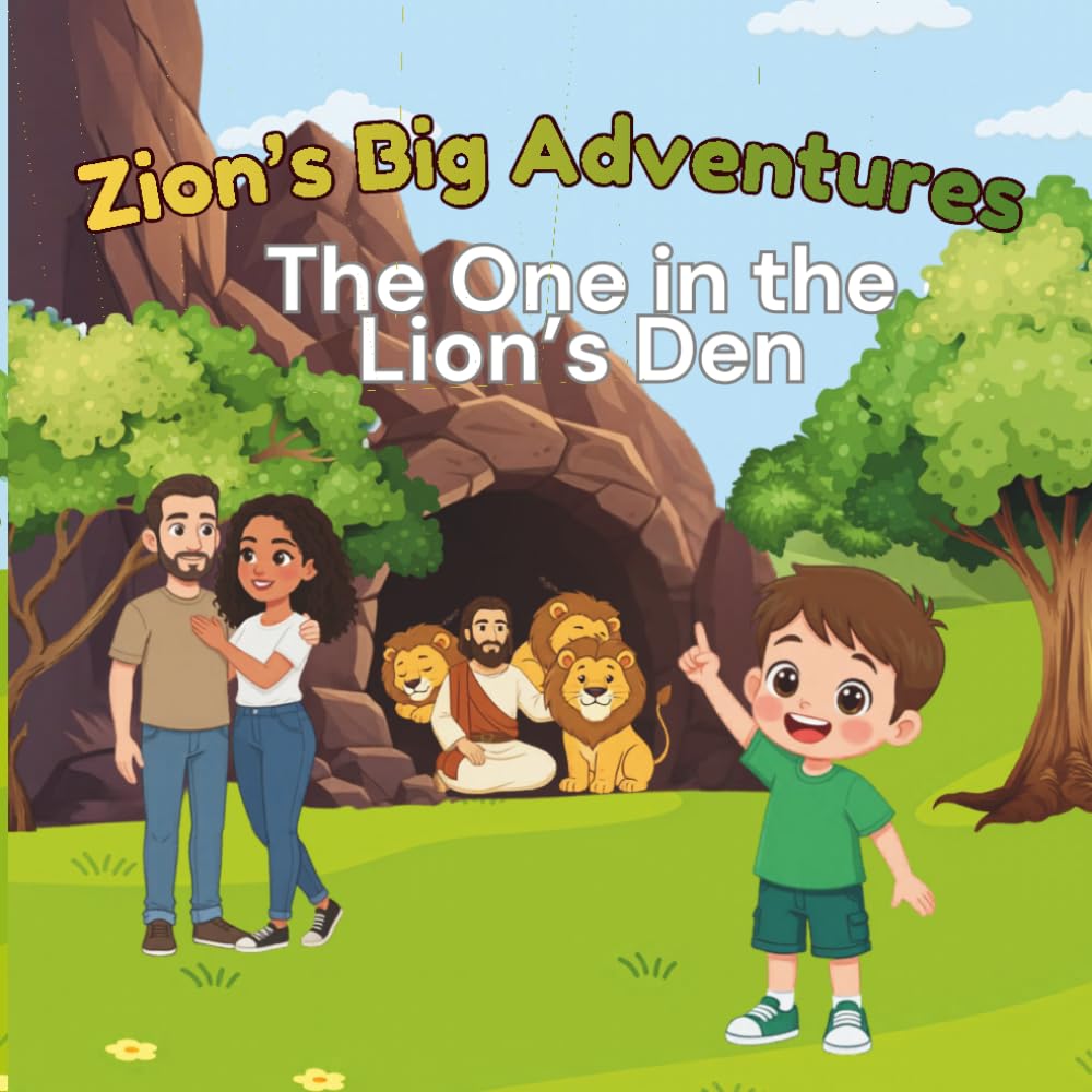 Zion's Big Adventures: The One in the Lions’ Den