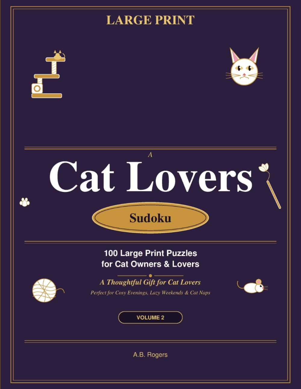 Cat Lovers Sudoku: 100 Large Print Puzzles for Cat Owners — Volume 2: A Thoughtful Gift for Cat Lovers