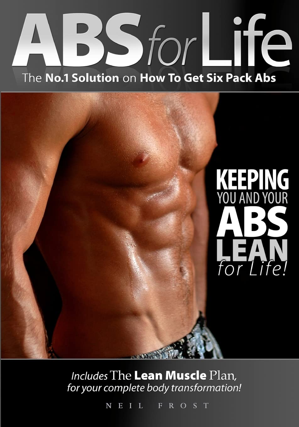 Abs For Life The No. 1 Solution On How To Get Six Pack Abs