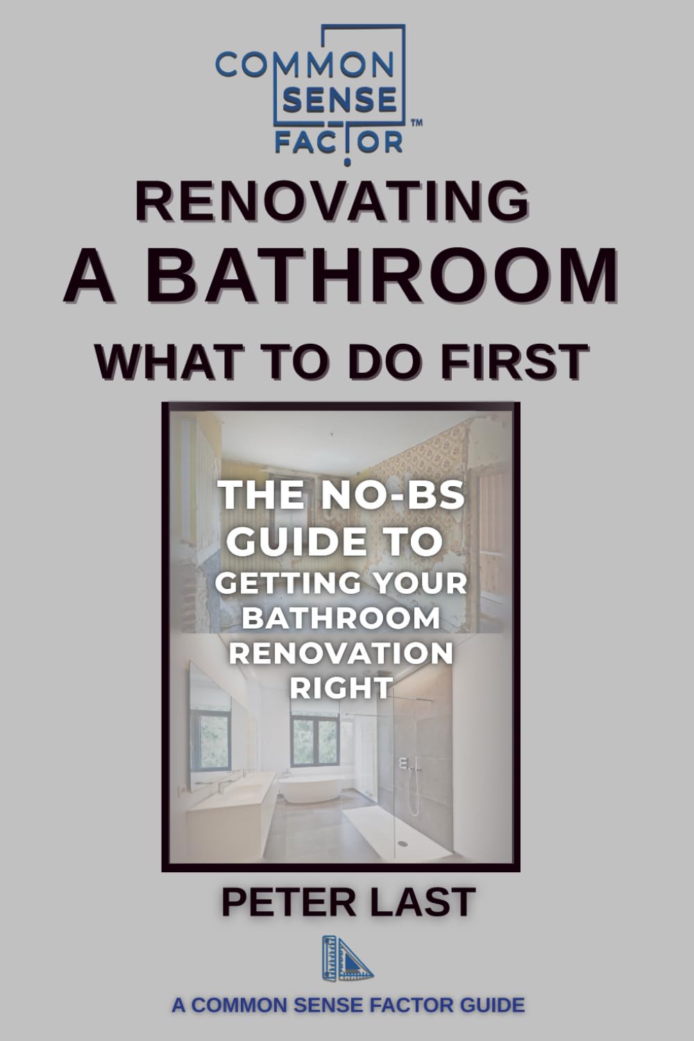 Common Sense Factor: Renovating A Bathroom What To Do First? (CS Factor - What To Do First Series)
