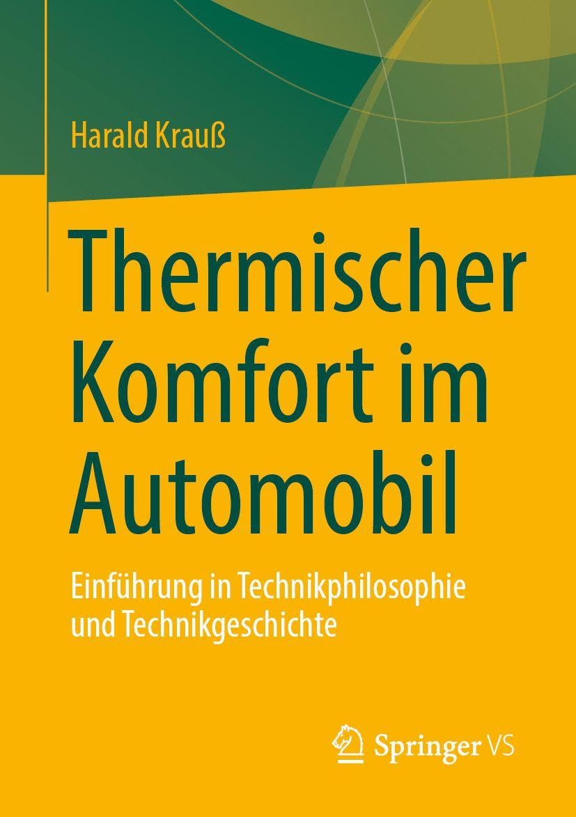 Thermischer Komfort im Automobil: Einführung in Technikphilosophie und Technikgeschichte