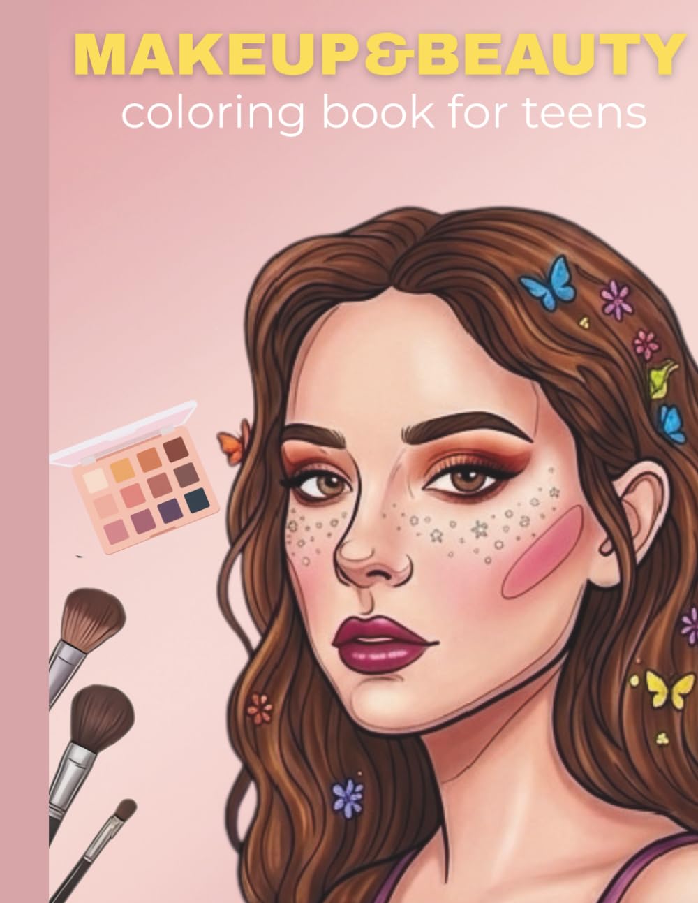 Makeup & Beauty Coloring Book for Teens: Fashion, Style, and Portrait Coloring Pages for Girls and Women - Stress Relief and Relaxation