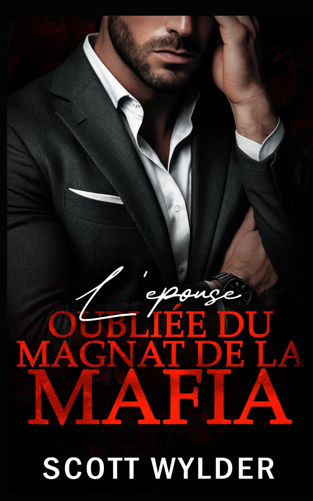 L’Épouse Oubliée du Magnat de la Mafia: Une Romance Amnésie Amants Réunis (Romance Mafia Sombre)