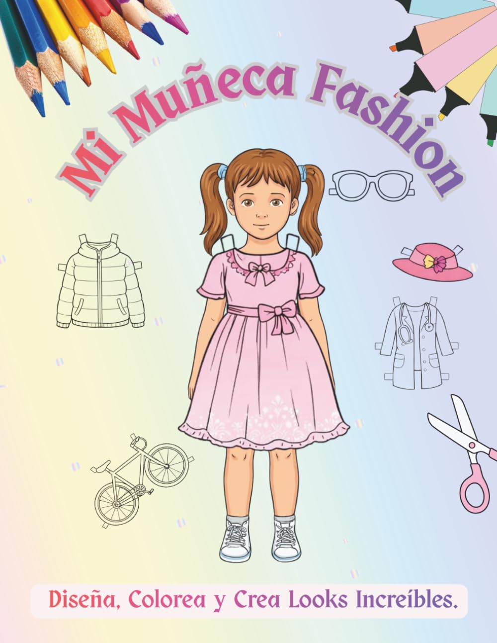 Mi Muñeca Fashion: Diseña, Colorea y Crea Looks Increíbles.: Muñeca y prendas para colorear, recortar, combinar y crear outfits increíbles – Libro creativo de moda para niñas y niños de 5 a 10 años