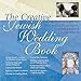 The Creative Jewish Wedding Book: A Hands-On Guide to New & Old Traditions, Ceremonies & Celebrations