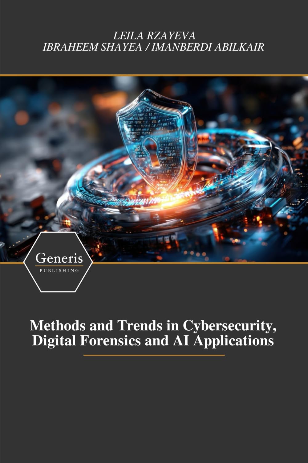 Methods and Trends in Cybersecurity, Digital Forensics and AI Applications