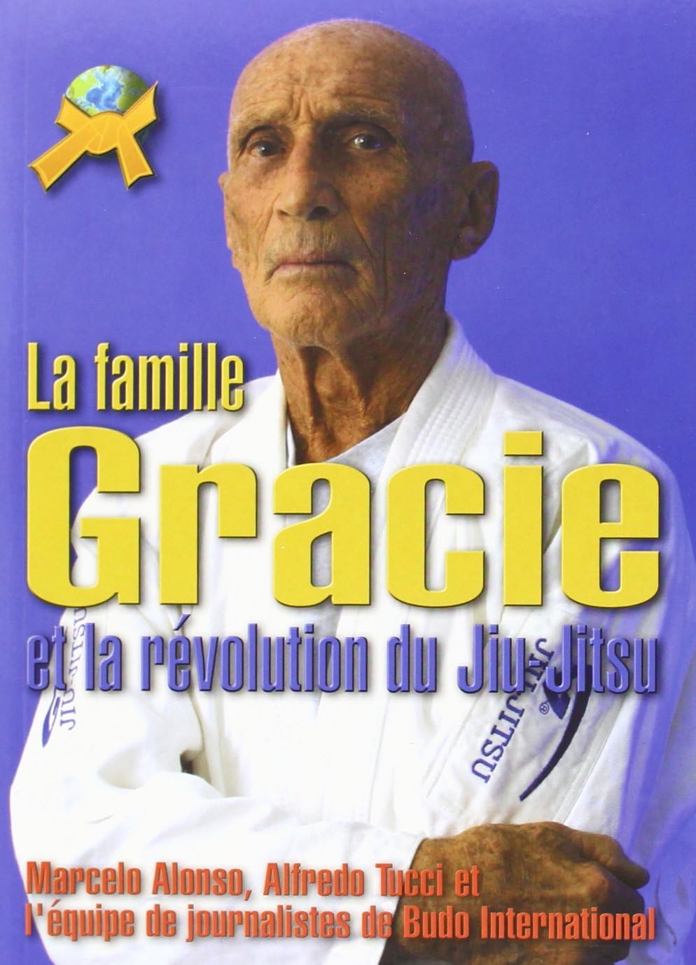 La famille gracie et la revolution du jiu jitsu