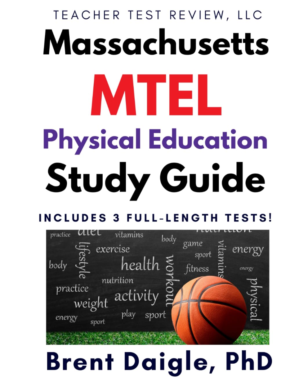 Massachusetts MTEL Physical Education (22) Study Guide: 3 Full-Length Practice Tests, Constructed-Response Practice, and Comprehensive Multiple-Choice ... MTEL Physical Education (22) Licensure Exam