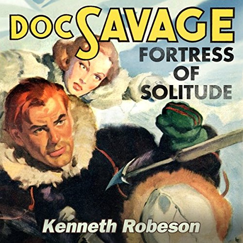 Fortress of Solitude Audiobook by Kenneth Robeson