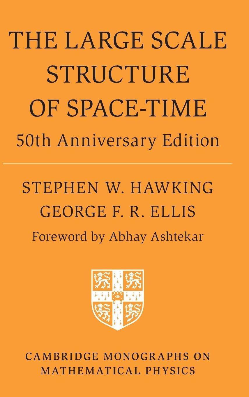 The Large Scale Structure of Space-Time 50th Anniversary Edition (Cambridge Monographs on Mathematical Physics) Hardcover – 16 February 2023