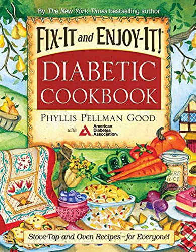 Fix-It and Enjoy-It Diabetic: Stove-Top And Oven Recipes-For Everyone! Fix-It and Enjoy-It Diabetic: Stove-Top And Oven Recipes-For Everyone!