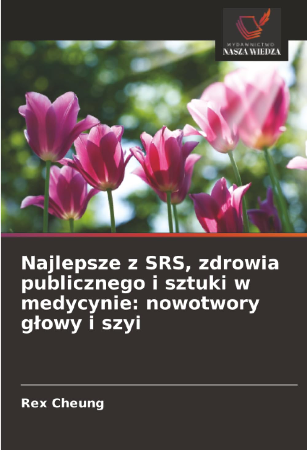 Najlepsze z SRS, zdrowia publicznego i sztuki w medycynie: nowotwory głowy i szyi