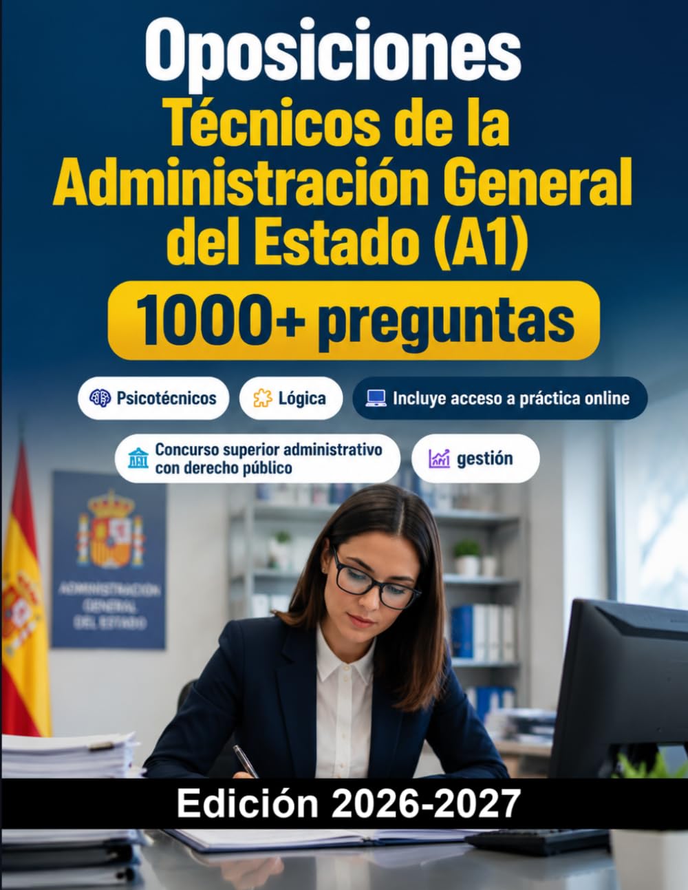 Oposiciones Técnicos de la Administración General del Estado (A1): Concurso superior administrativo con derecho público, gestión y análisis de políticas