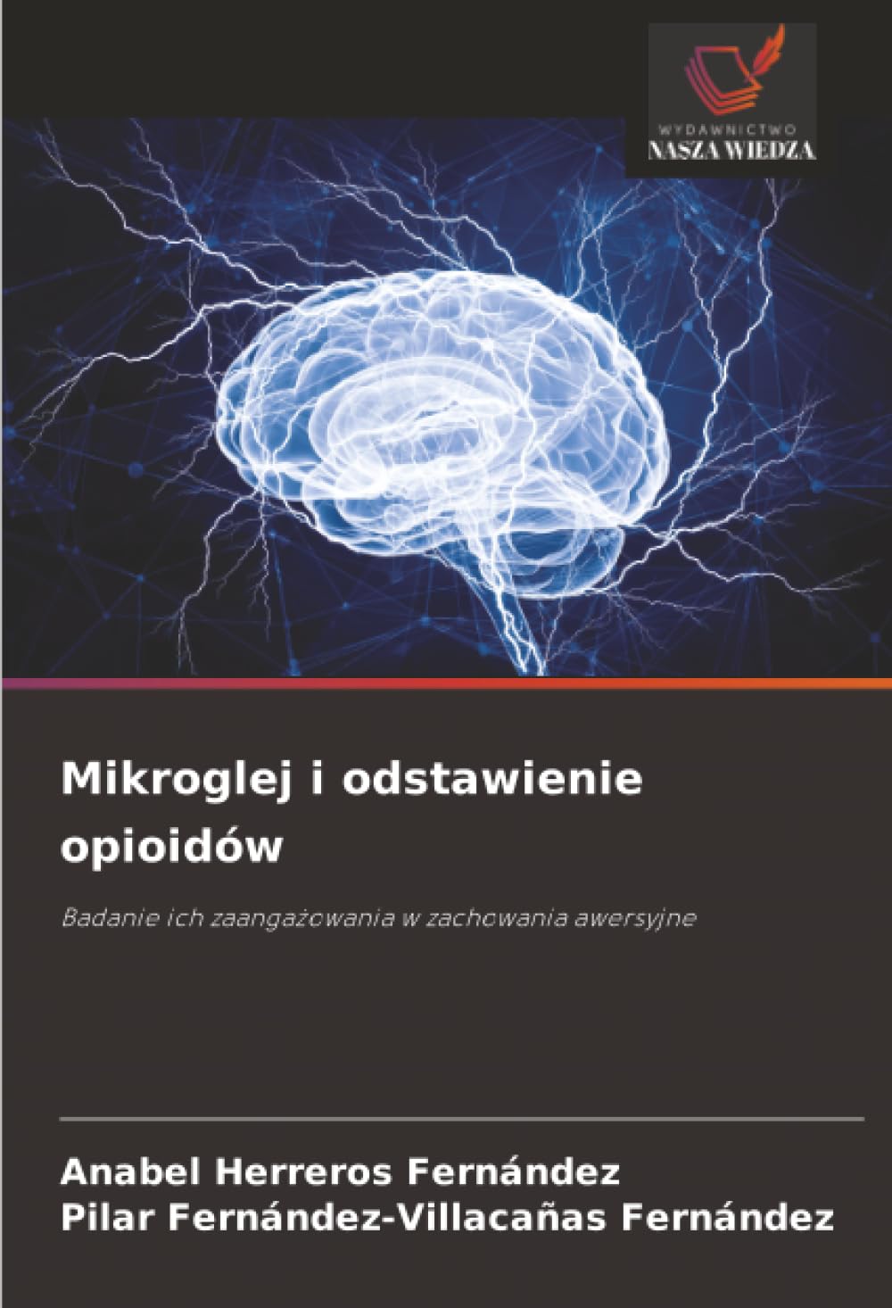 Mikroglej i odstawienie opioidów: Badanie ich zaangażowania w zachowania awersyjne