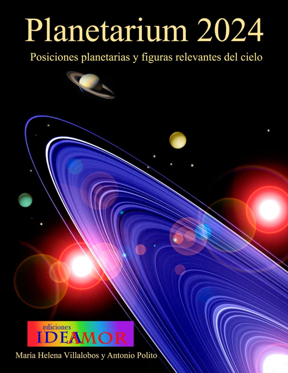 Planetarium 24: Posiciones planetarias y aspectos astrológicos relevantes en el año (Planetaria anual) (Spanish Edition)