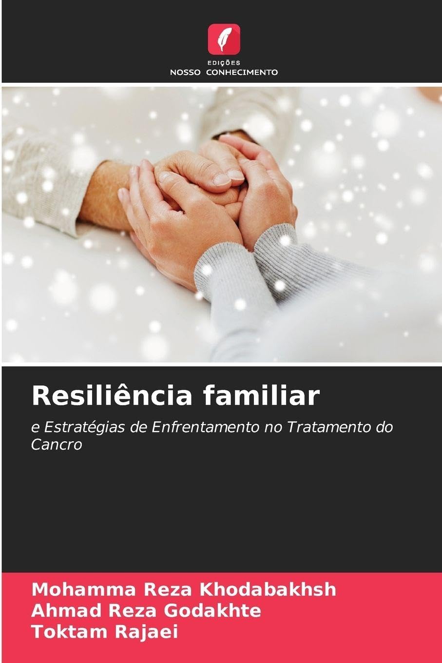 Resiliência familiar: e Estratégias de Enfrentamento no Tratamento do Cancro