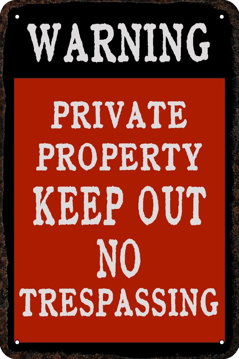 Warning Private Property Keep Out No Trespassing Rust Free Aluminum Tin Sign - Vintage Funny Decor with Pre-Drilled Holes for Home Man Cave, Bar - 8x12 Inch​